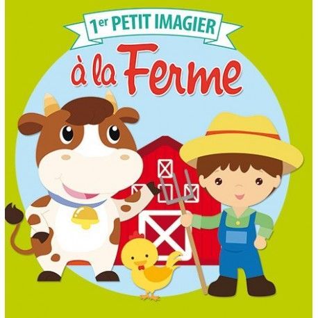 À La Ferme - 1er Petit Imagier