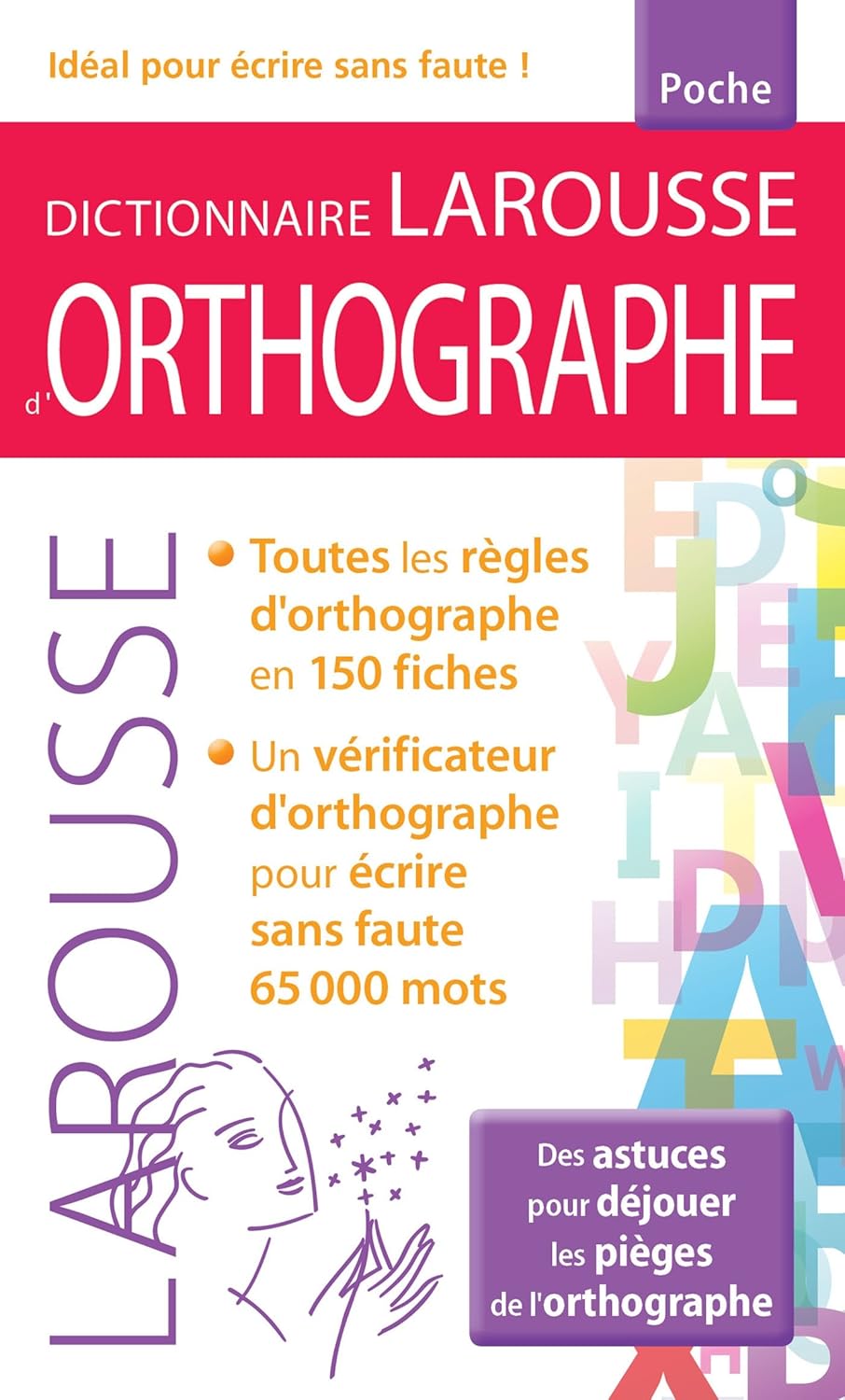 Dictionnaire Larousse D'Orthographe