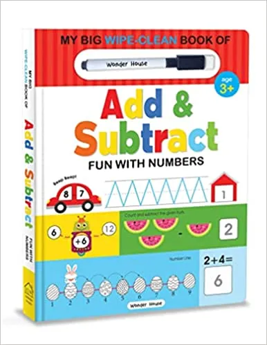 MY BIG WIPE AND CLEAN BOOK OF ADD AND SUBTRACT : FUN WITH NUMBERS
