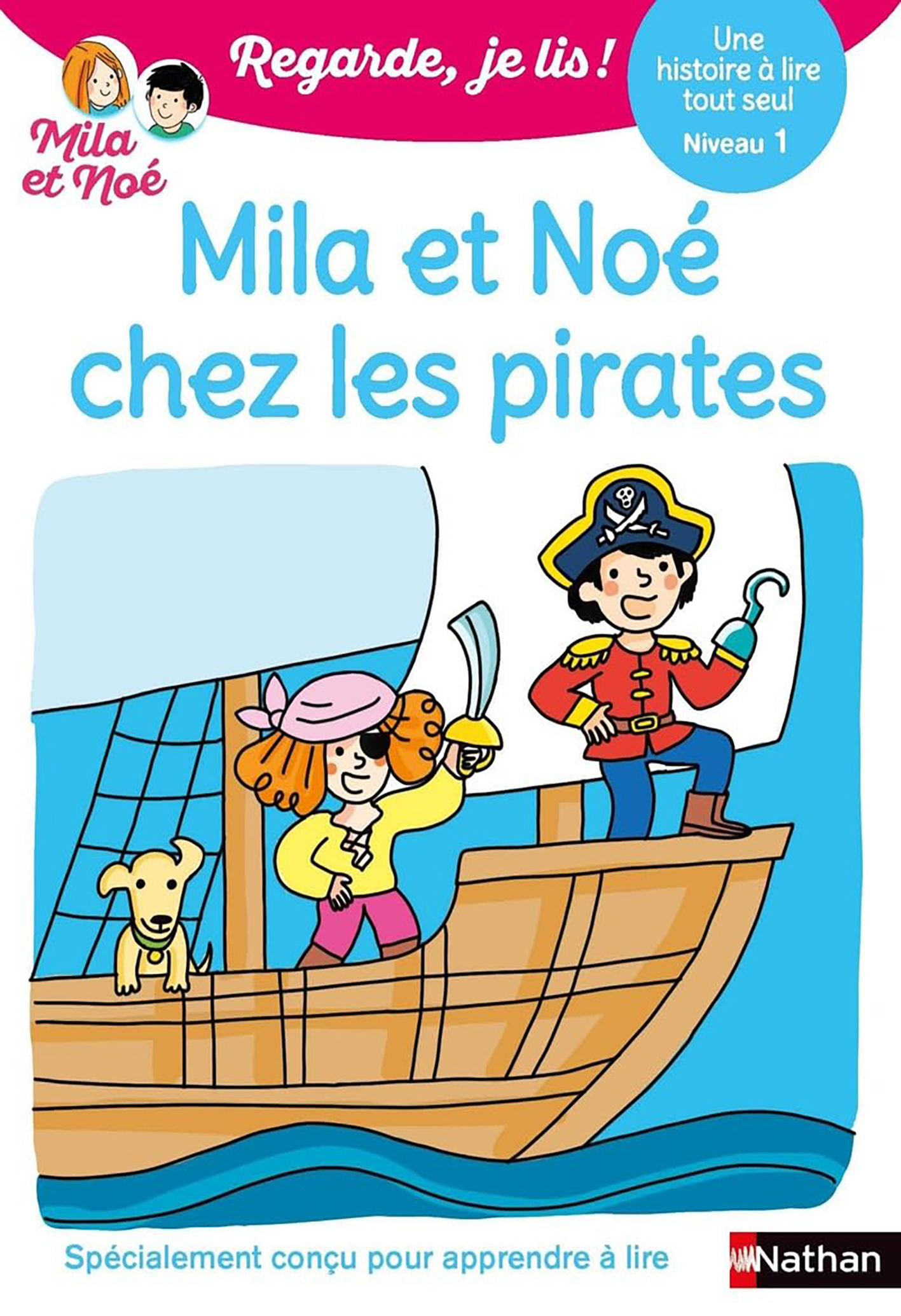 Mila Et Noé Chez Les Pirates - Niv 1 - Regarde Je Lis!