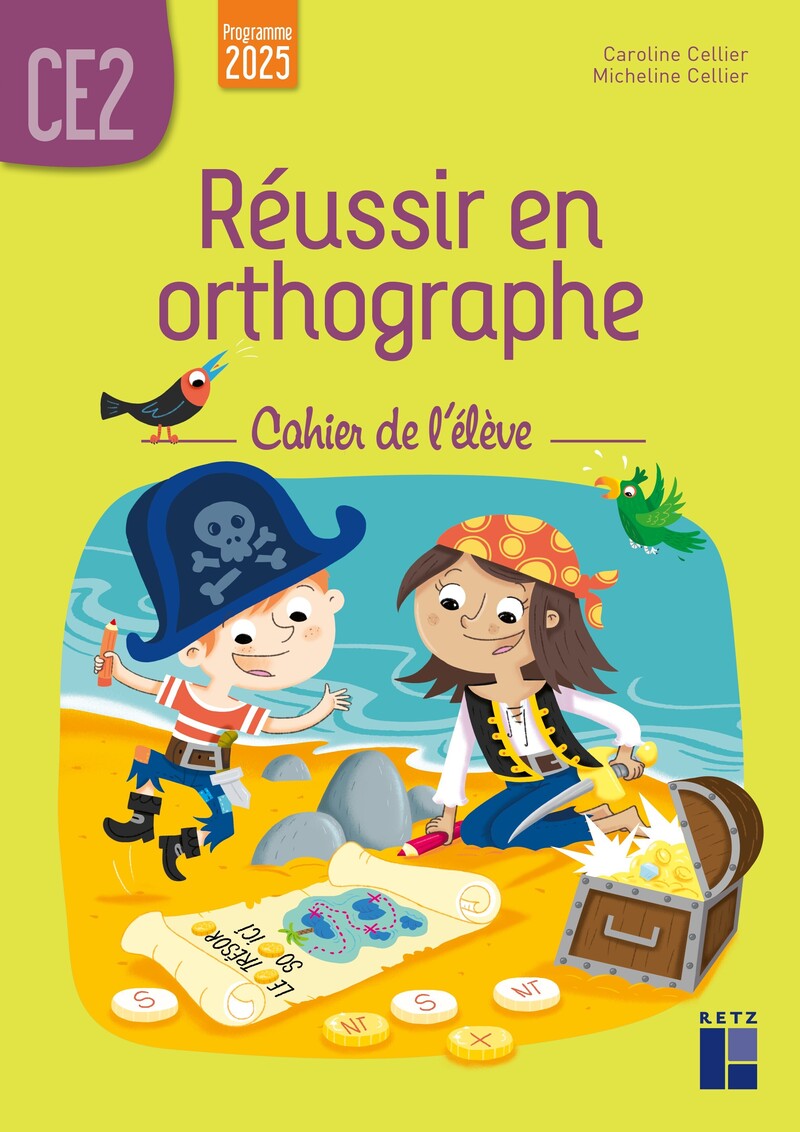 Réussir en orthographe CE2 - cahier de l'élève