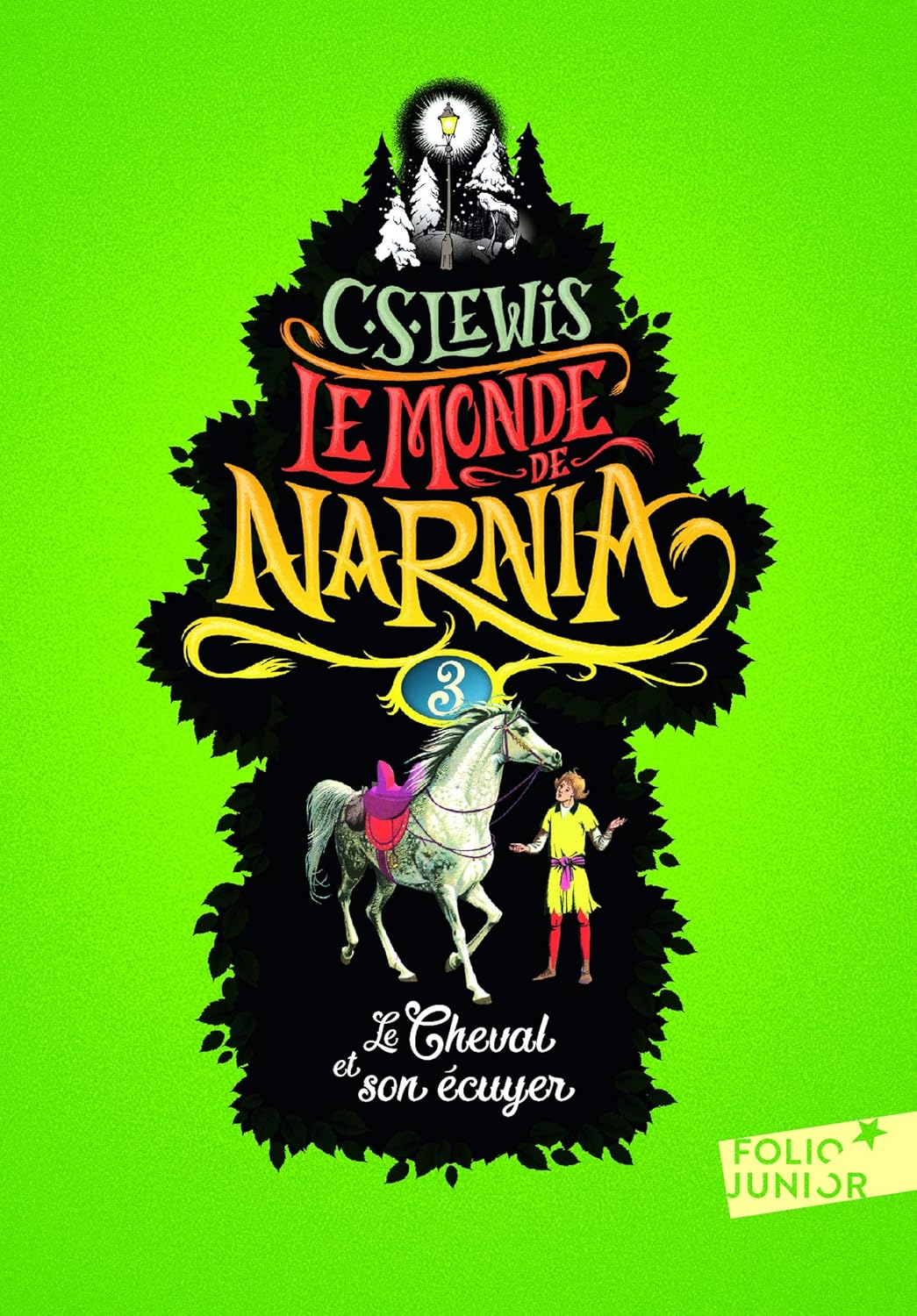 Le Monde Narnia Tome 3: Le Cheval et Son Ecuyer -  C. S. Lewis