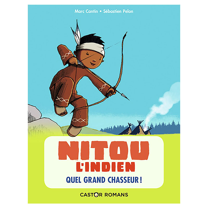 Nitou L'Indien : Quel Grand Chasseur  - CE1