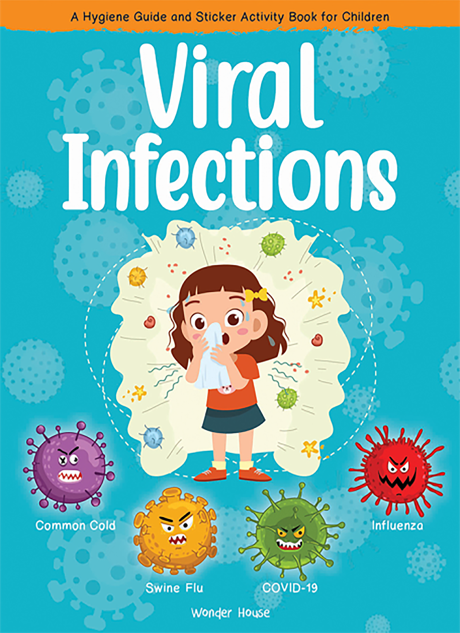 Viral Infections-a Hygiene Guide And |sticker Activity Book