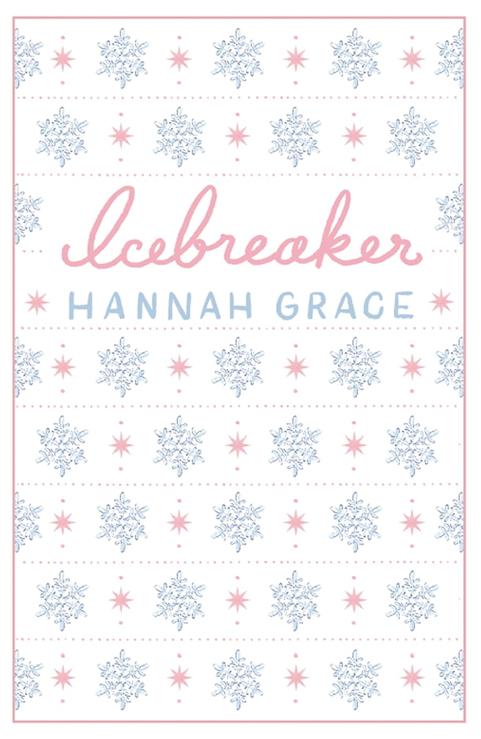 Icebreaker #1 - Hannah Grace (Hardcover)