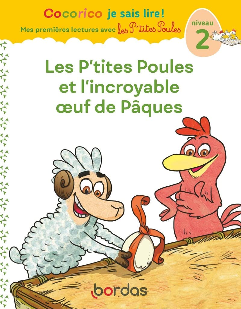 Les P'Tites Poules Incroyable Oeuf de Pâques Niveau 2 - Cocorico Je sais lire !