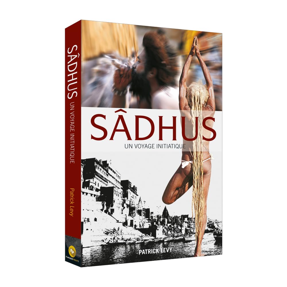 Sadhus: Going Beyond the dreadlocks( French)