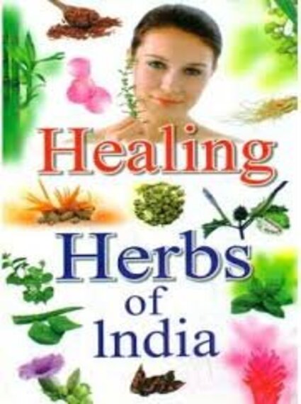 Healing Herbs of India