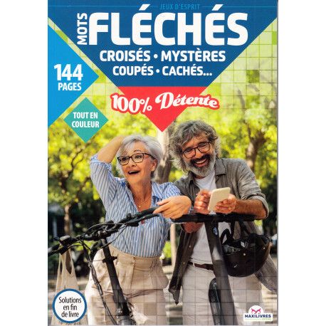 Mots Fléchés - Croisés - Mystères - Coupés - Cachés - 100% Détente