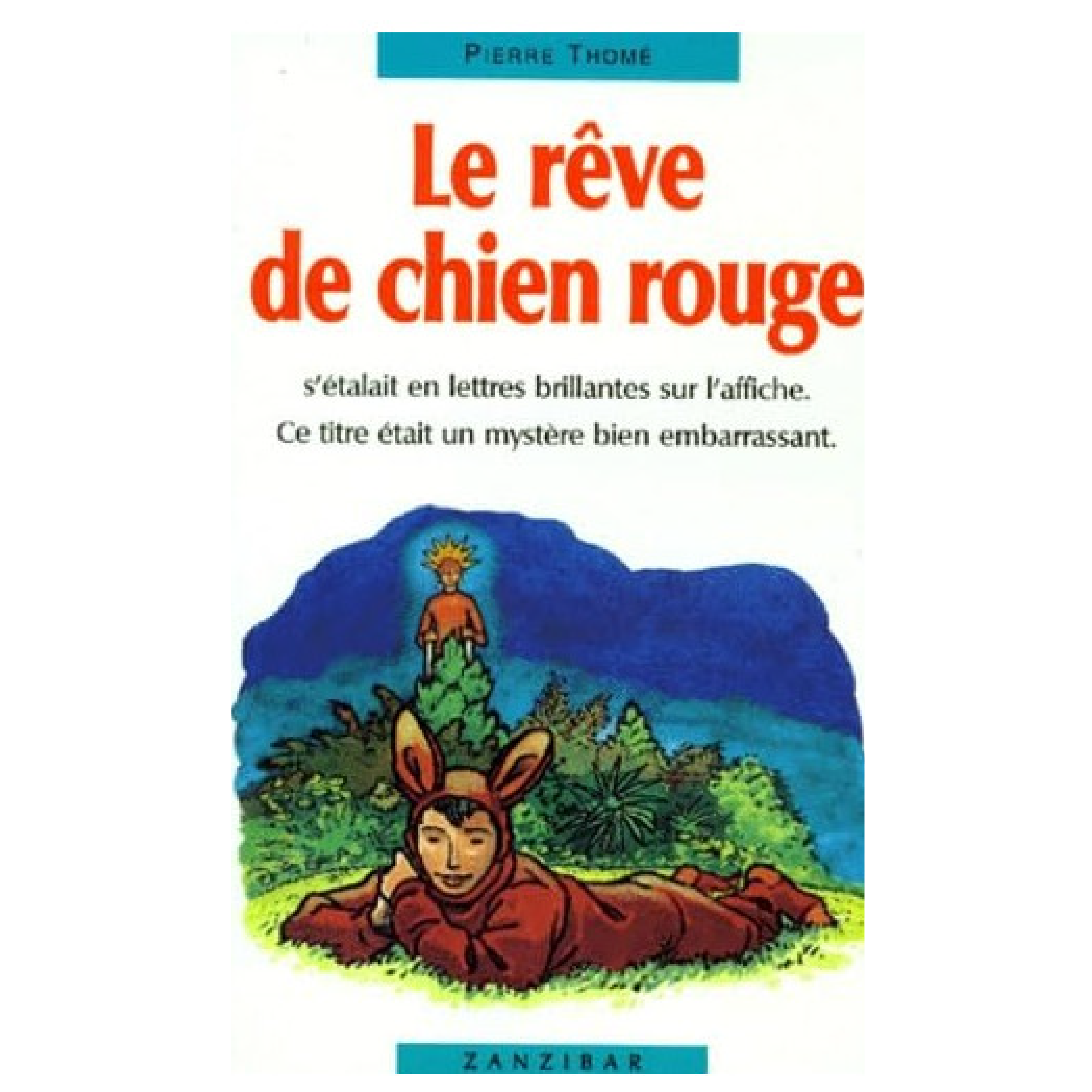 Le Rêve De Chien Rouge -  Pierre Thomé