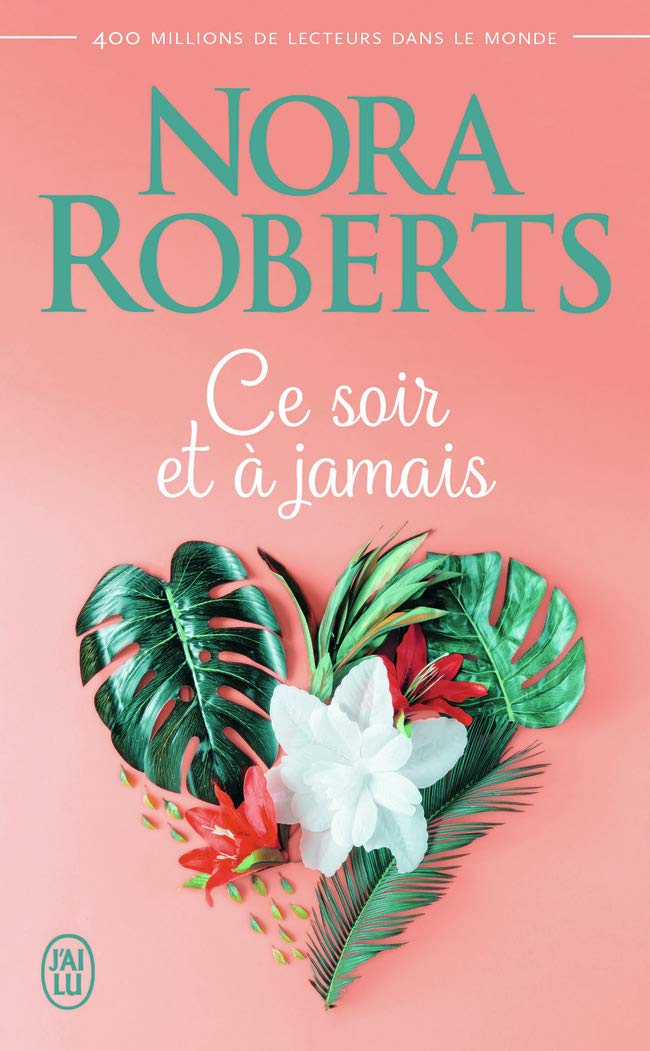 Ce Soir Et À Jamais - Nora Roberts