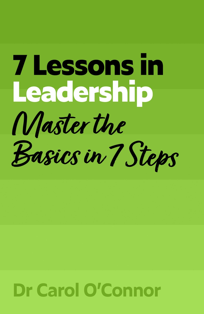 7 Lessons In Leadership - Carol O'Connor