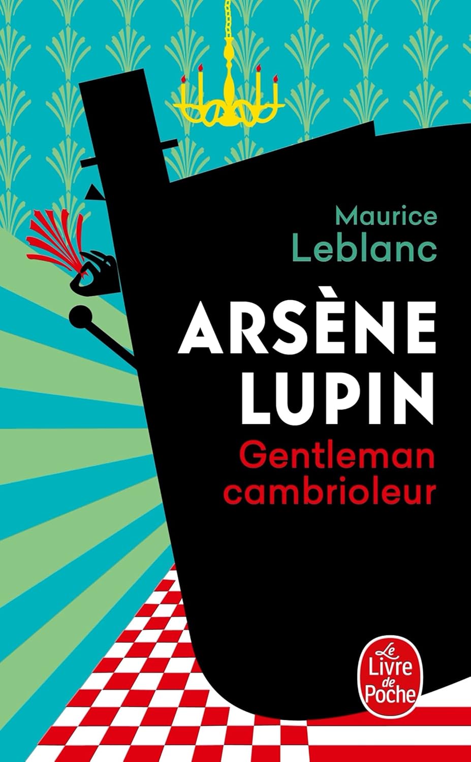 Gentleman-Cambrioleur - Arsène Lupin - Maurice Leblanc