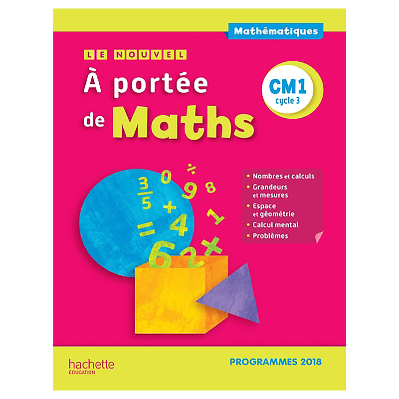 Le Nouvel A Portée de Maths CM1 - Manuel Eleve Ed 2019
