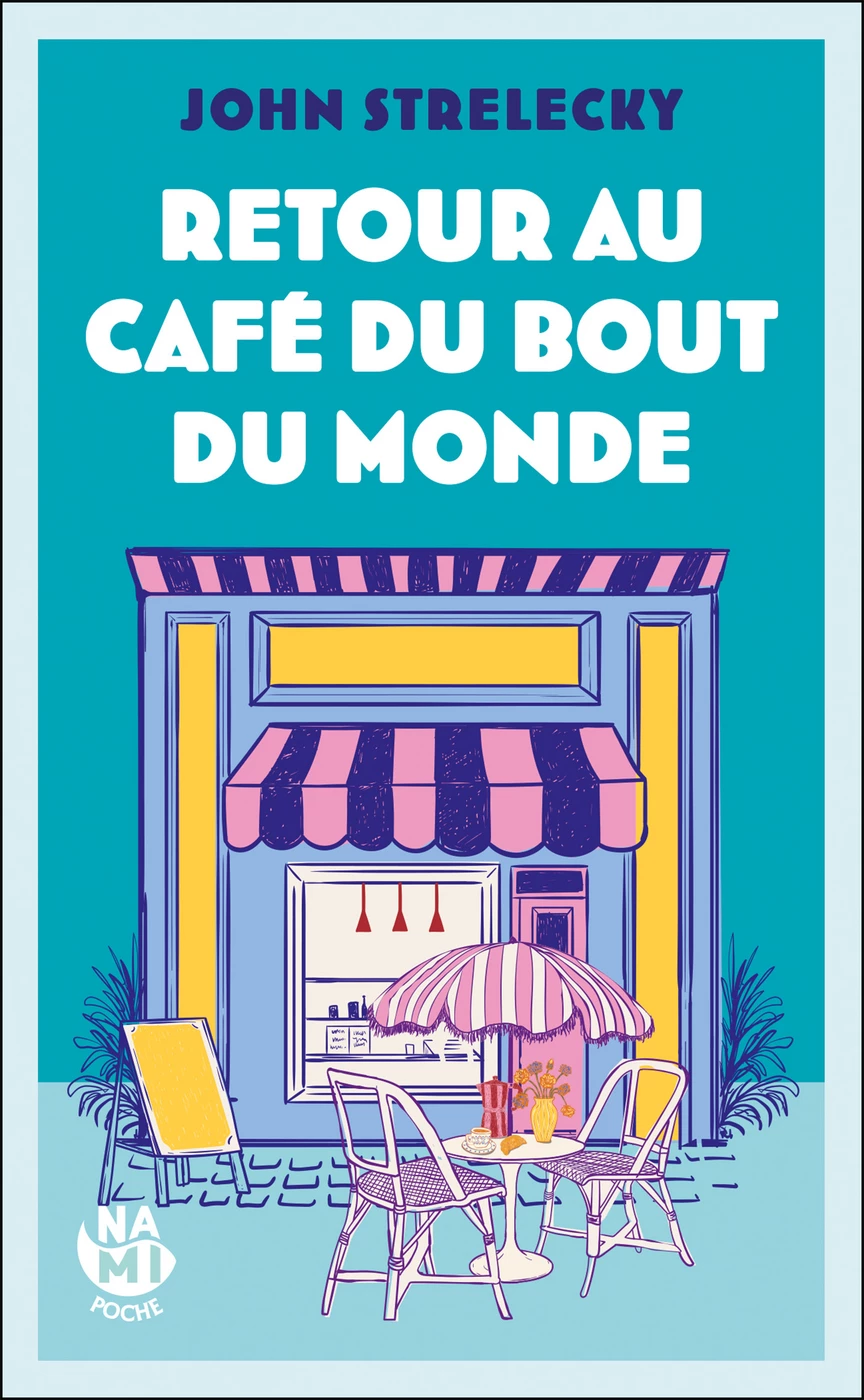 Retour Au Café Du Bout Du Monde #2 - John Strelecky