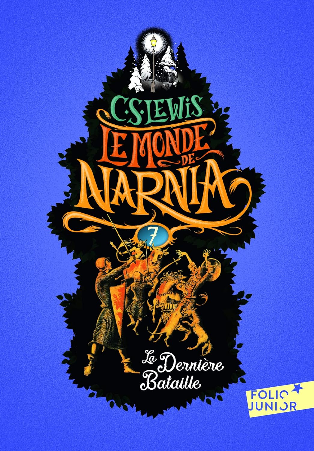 Le Monde Narnia Tome 7: La Derniere Bataille - C. S. Lewis