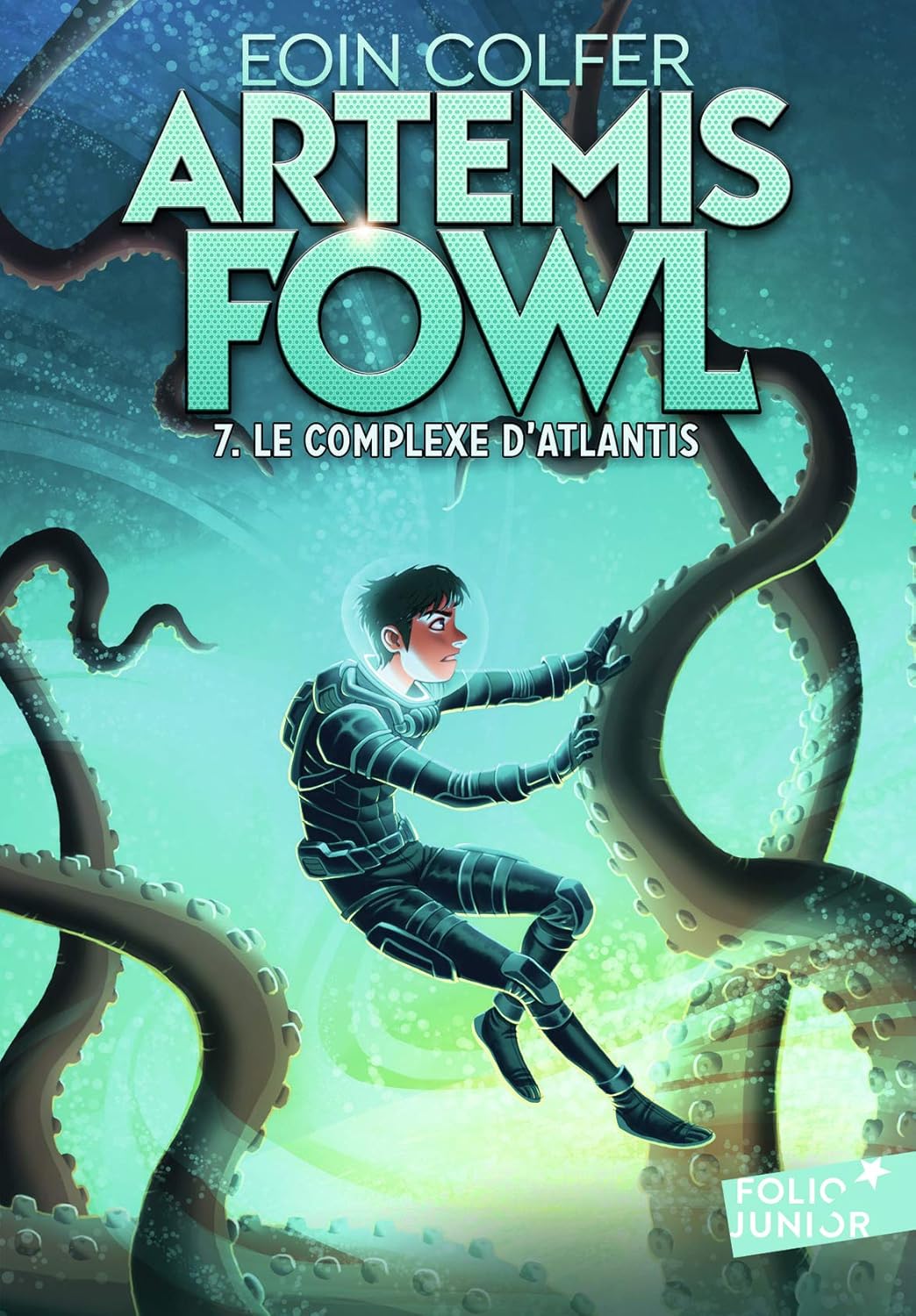 Le Complexe d'Atlantis - Artemis Fowl #7 - Eoin Colfe