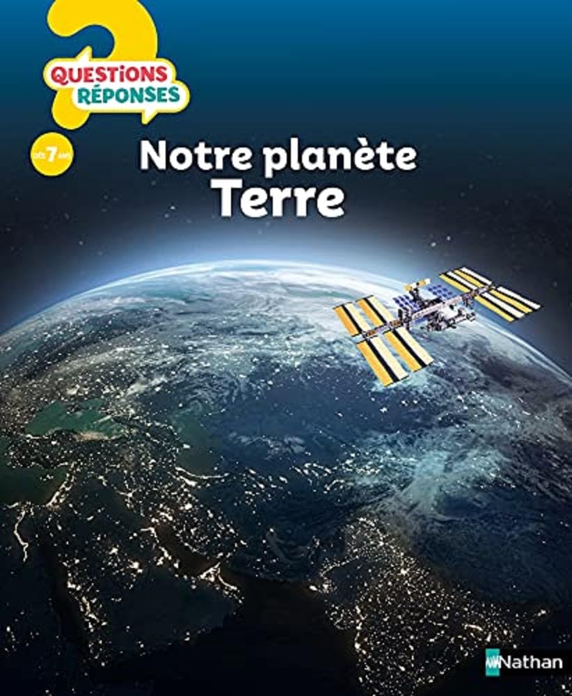Notre Planète Terre - Questions Réponses