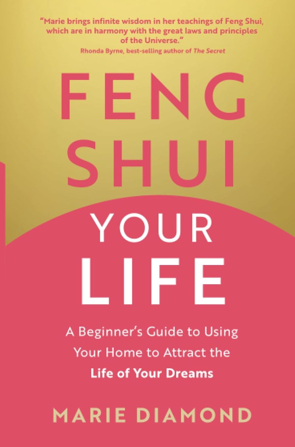 Feng Shui Your Life -  Marie Diamond