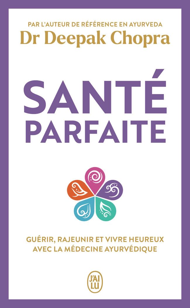 Santé Parfaite - Deepak Chopra
