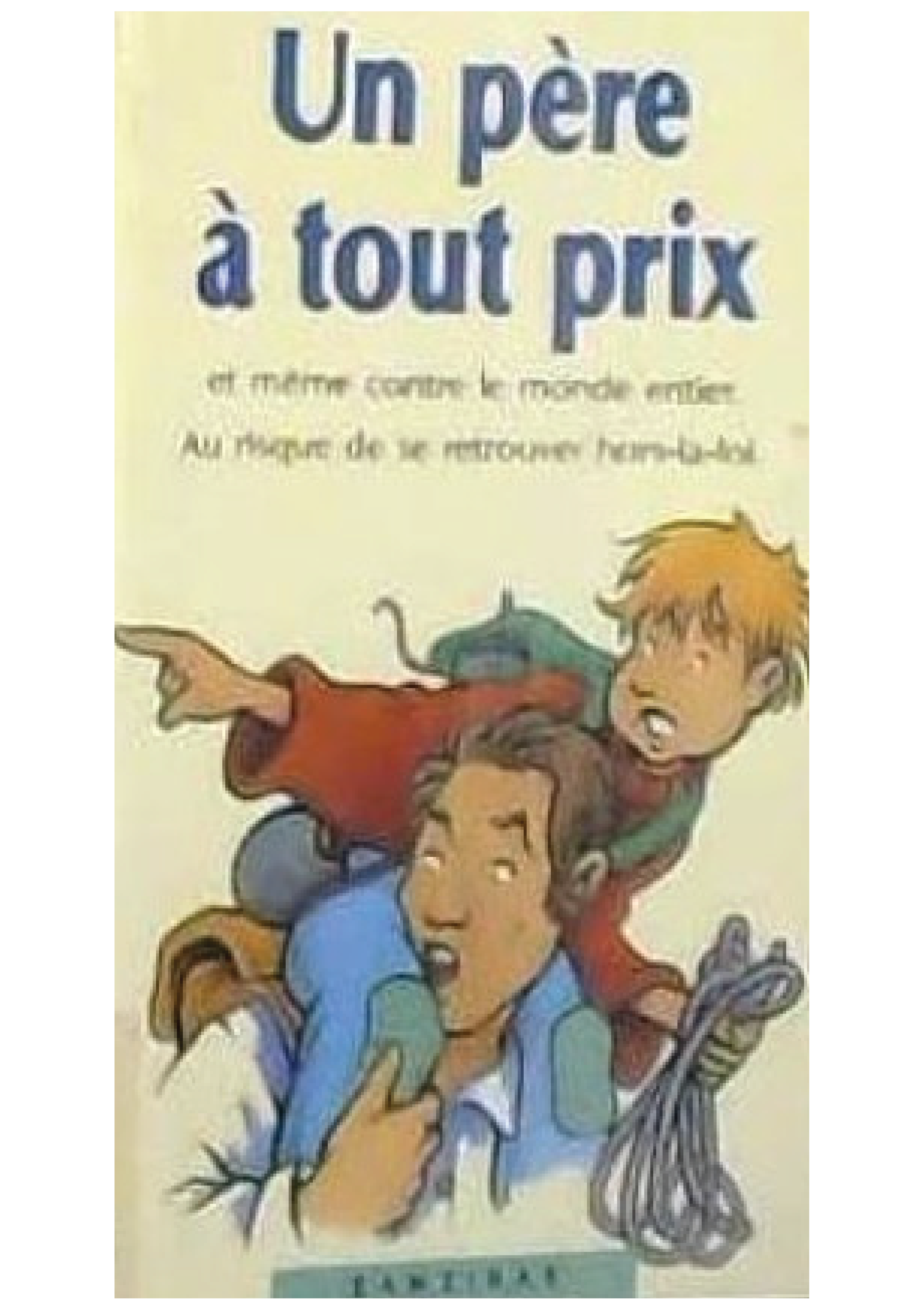 Un Père À Tout Prix - André Robert - Zanzibar
