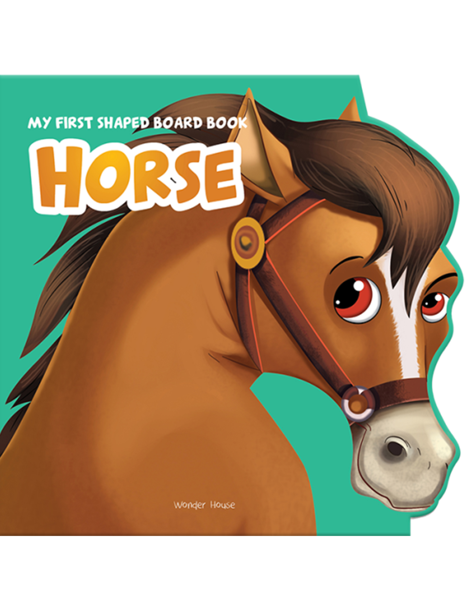 My First Shaped Board Book: Illustrated Horse - Animal Picture Book for Kids Age 2+ Board book