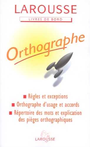 Larousse Orthographe - Livre de Bord