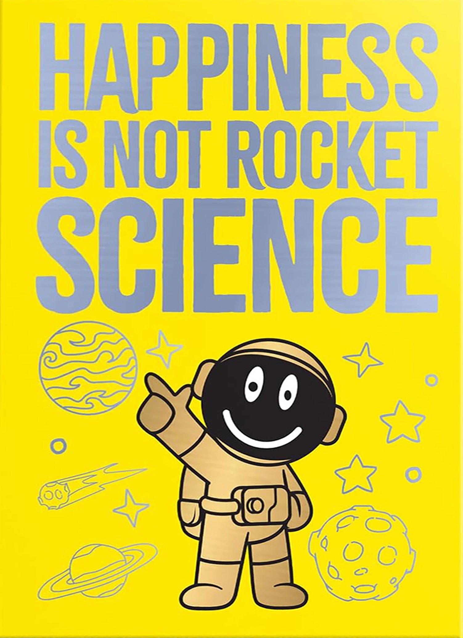 Happiness Is Not Rocket science
