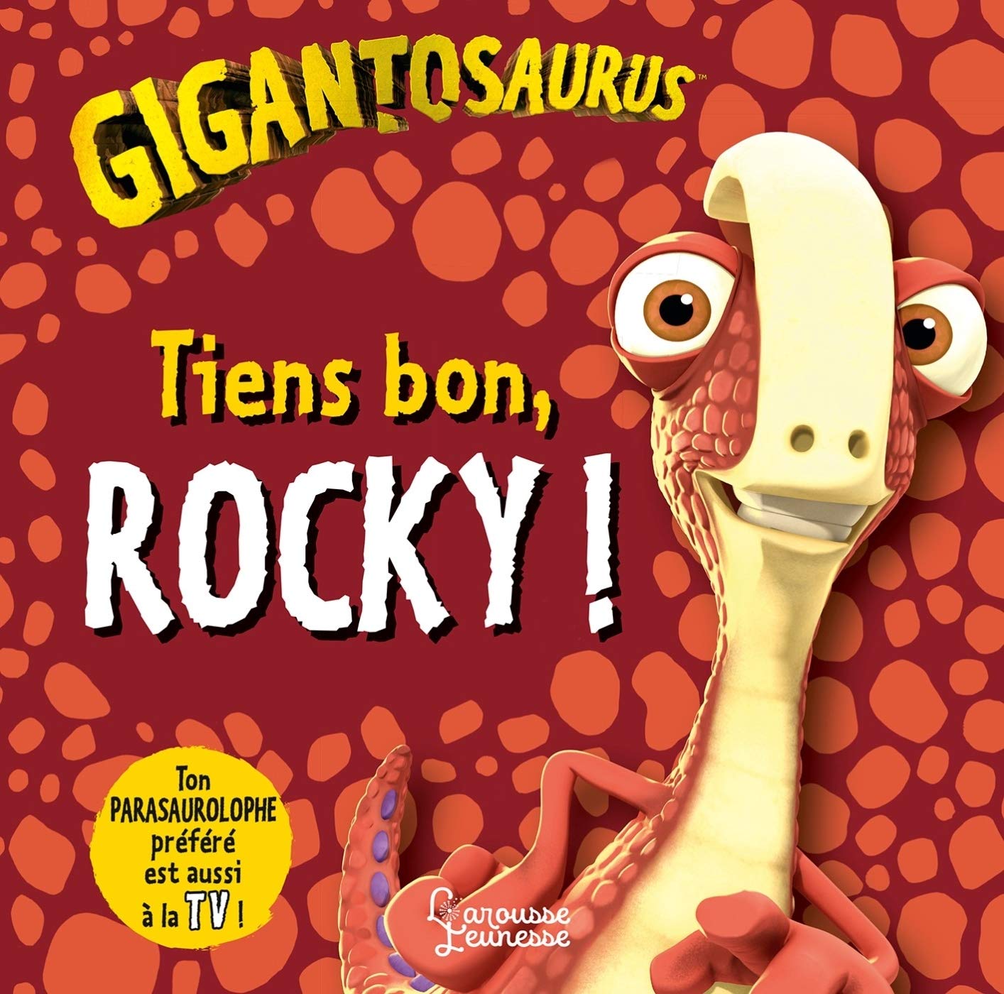 Tiens Bon Rocky ! - Gigantosaurus