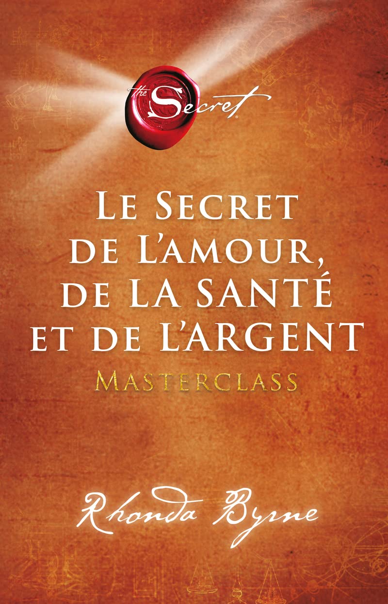 Le Secret De L'Amour De La Santé Et De L'Argent - Rhonda Byrne
