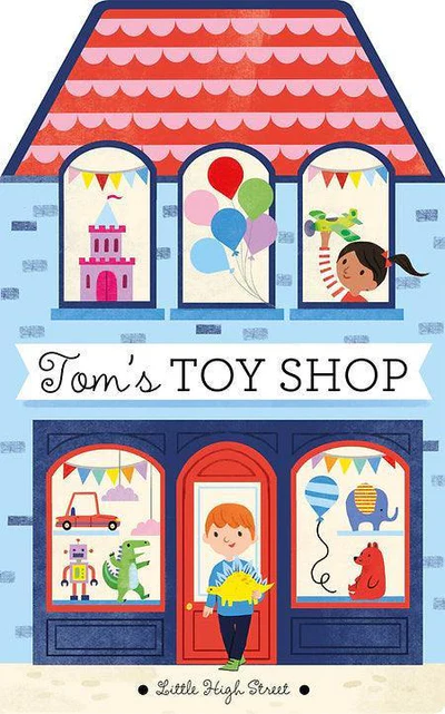 Tom's Toy Shop - Little High Street Board Book