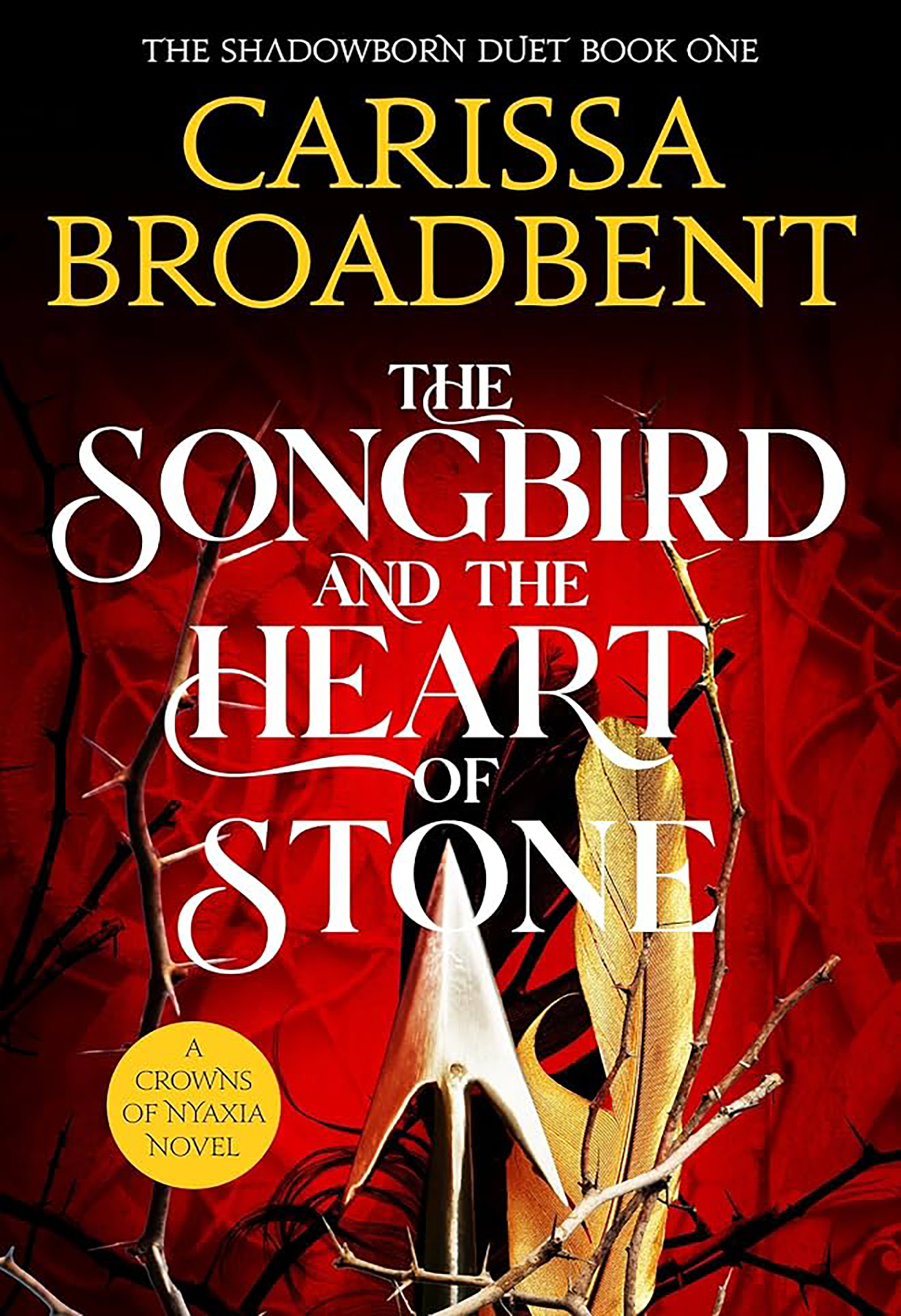 The Songbird And The Heart Of Stone - Broadbent Carissa