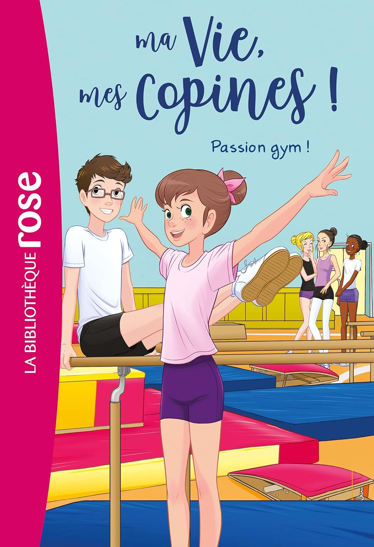 Ma Vie Mes Copines - Tome 24 :  Passion gym !