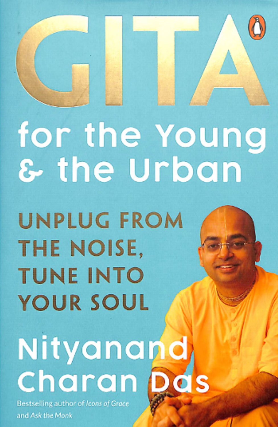 Gita For The Young And The Urban - Nityanand Charan Das
