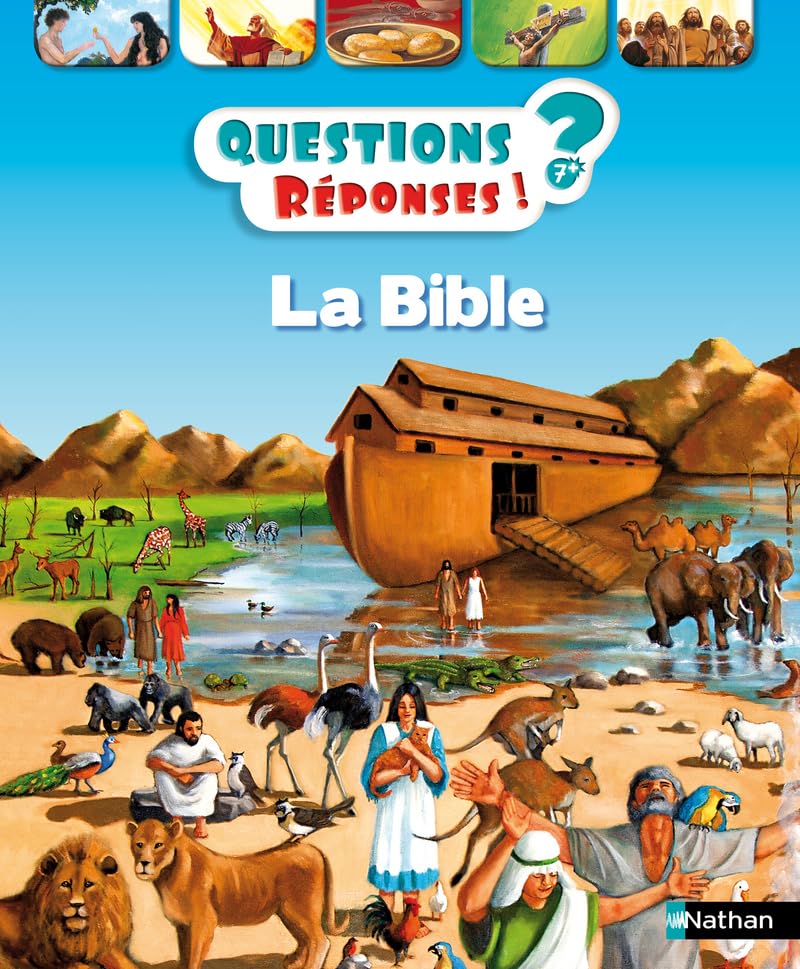 La Bible - Questions? Réponses!