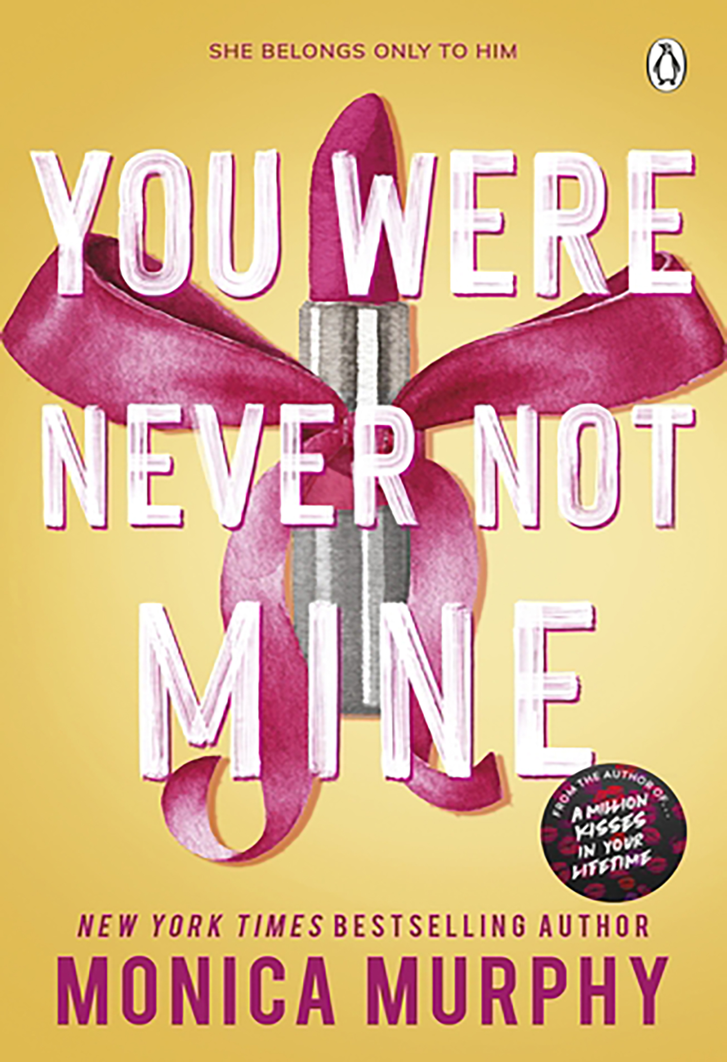 You Were Never Mine- Monica Murphy
