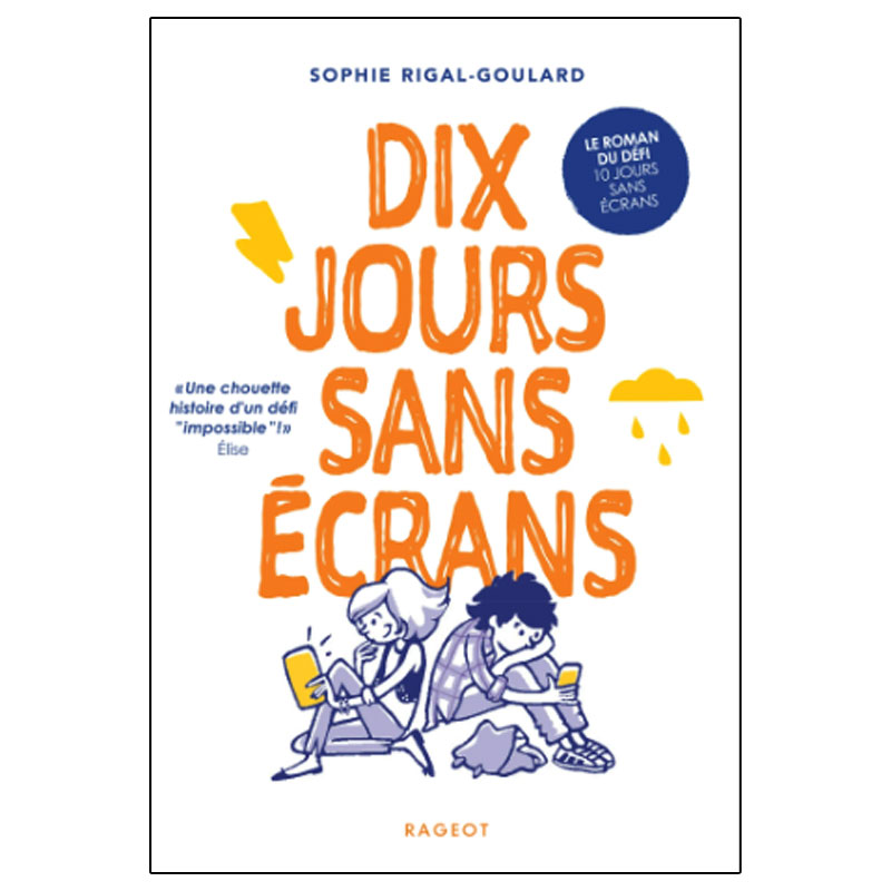 Dix Jours Sans Ecrans - Sophie Rigal-Goulard
