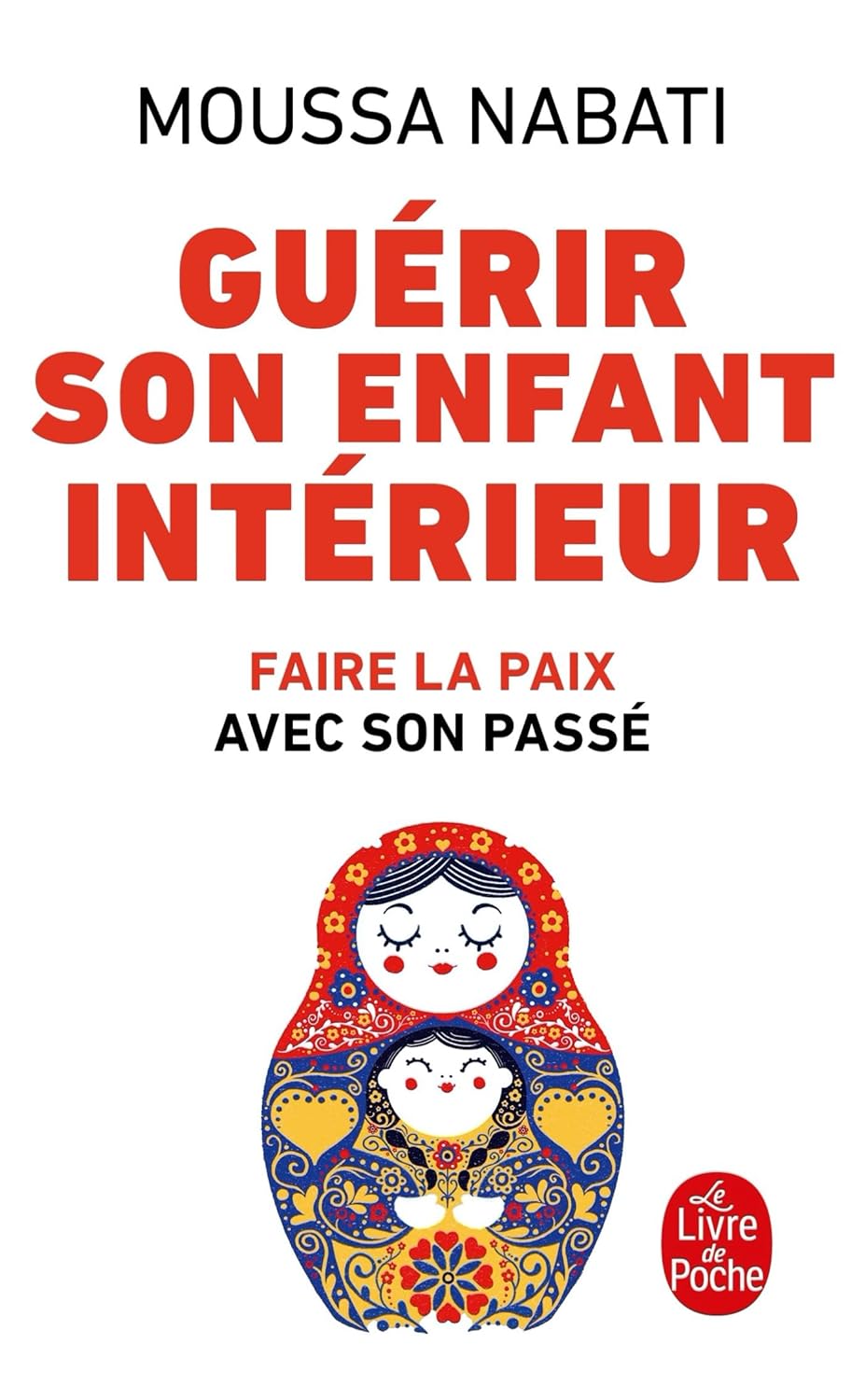 Guérir Son Enfant Intérieur - Moussa Nabati