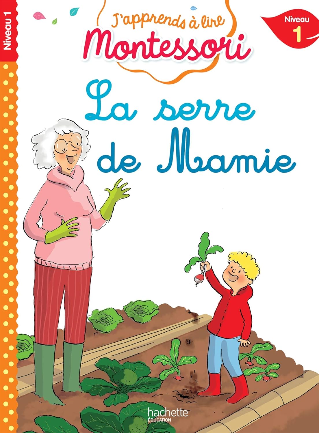 La Serre De Mamie - Montessori - Niv 1