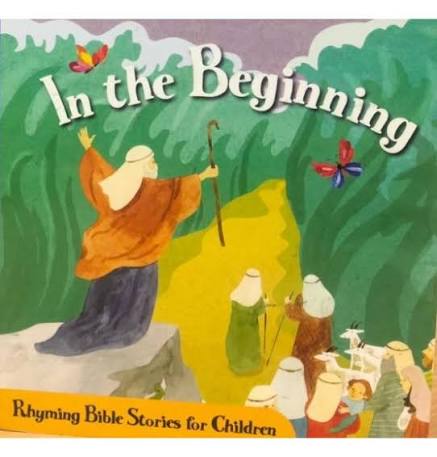 In The Beginning - Rhyming Bible Stories For Children