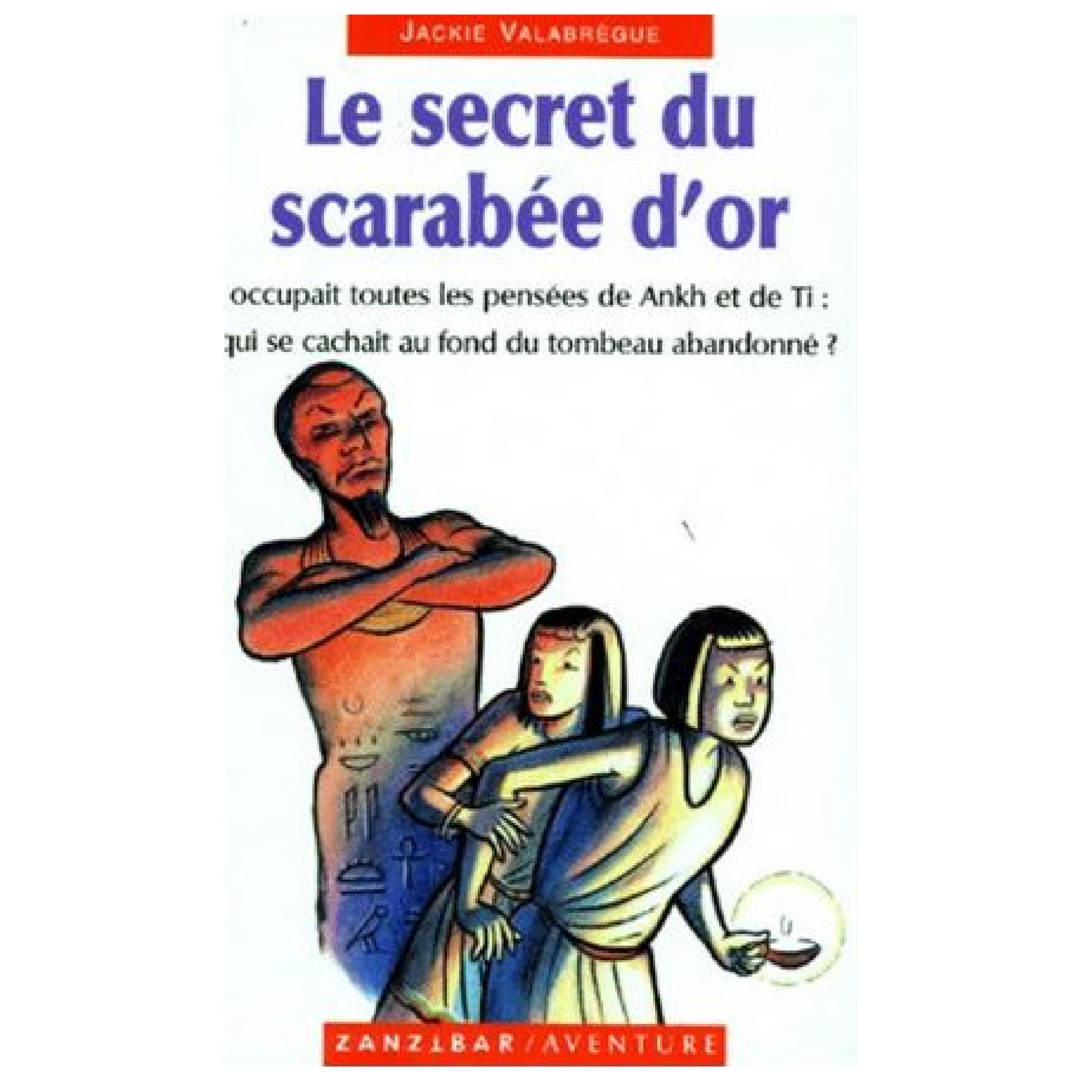 Le Secret Du Scarabée D'Or - Jackie Valabrègue