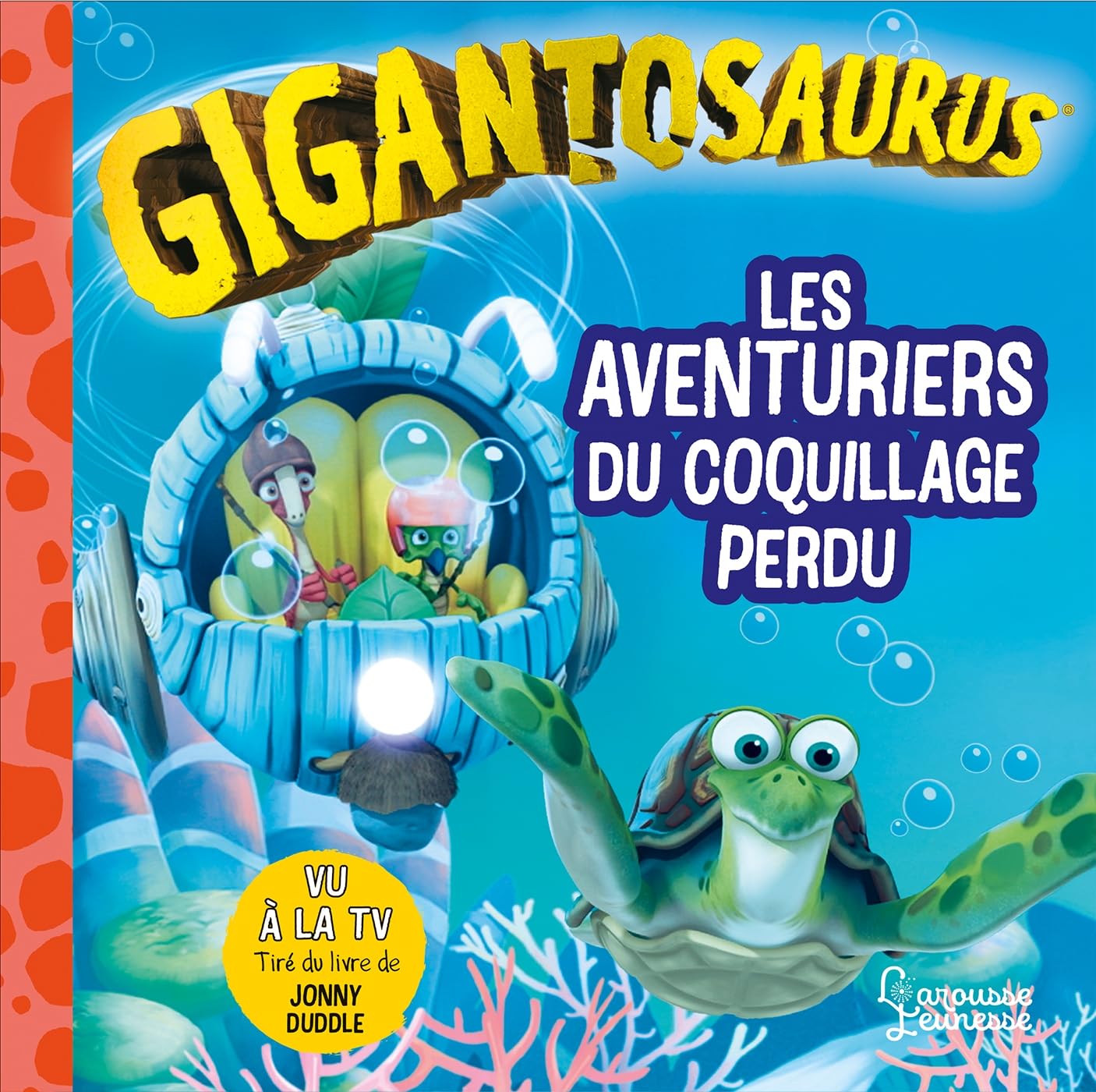 Les Aventuriers Du Coquillage Perdu - Gigantosaurus
