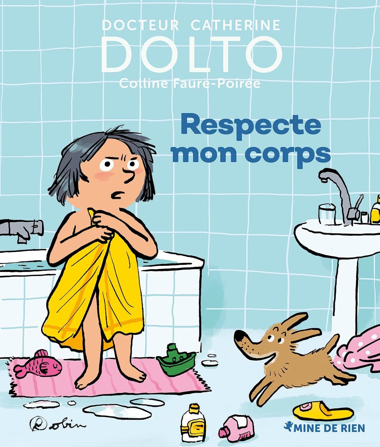 Respecte Mon Corps - Dr Catherine Dolto