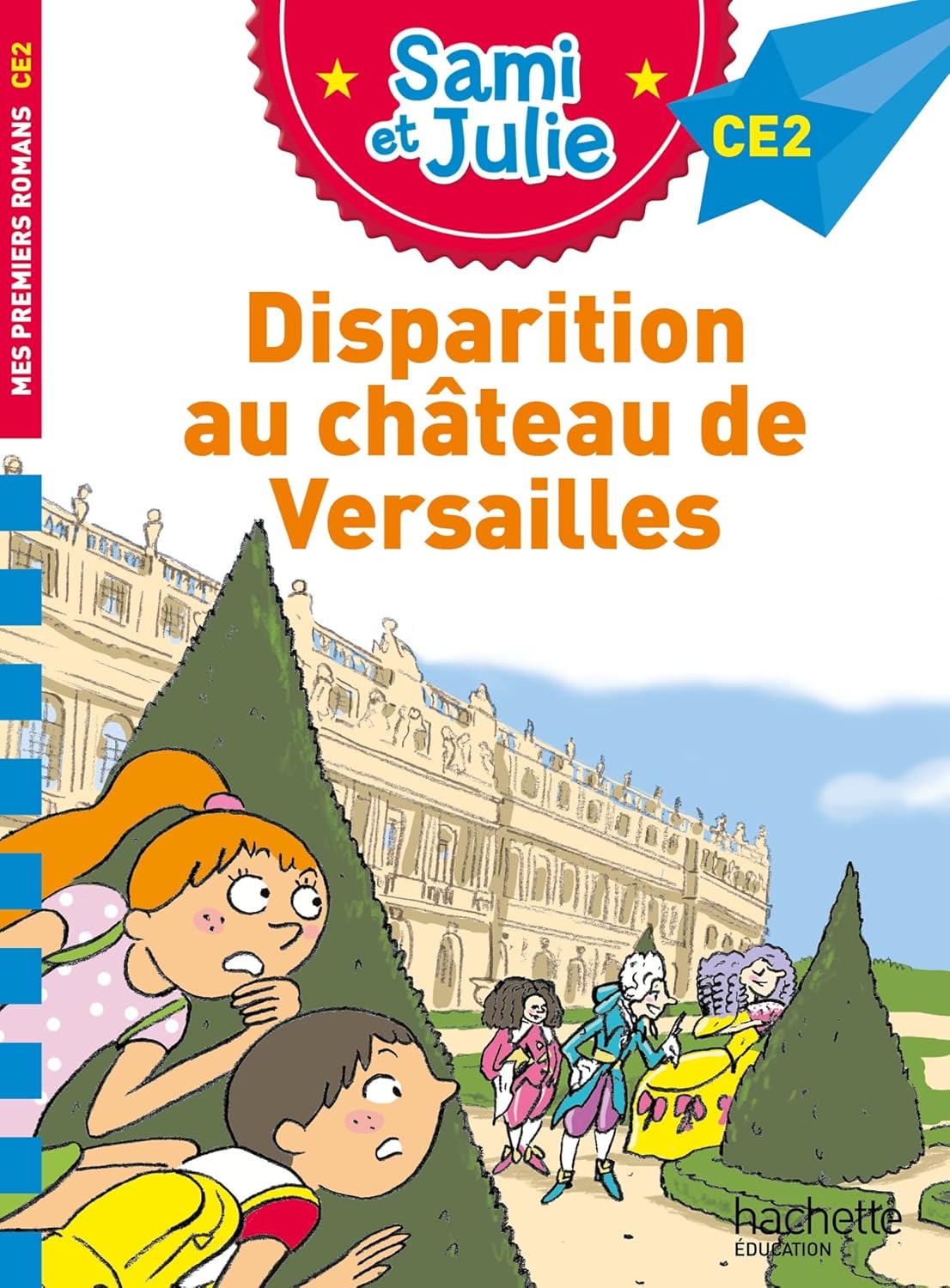 Disparition Au Château De Versailles - Sami Et Julie - CE2