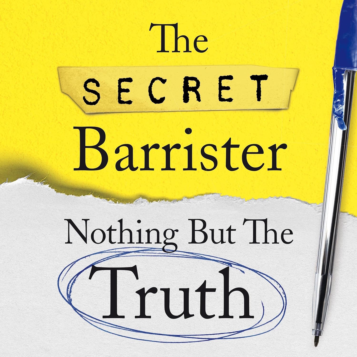 Nothing But The Truth - The Memoir Of An Unlikely Lawyer - The Secret Barrister