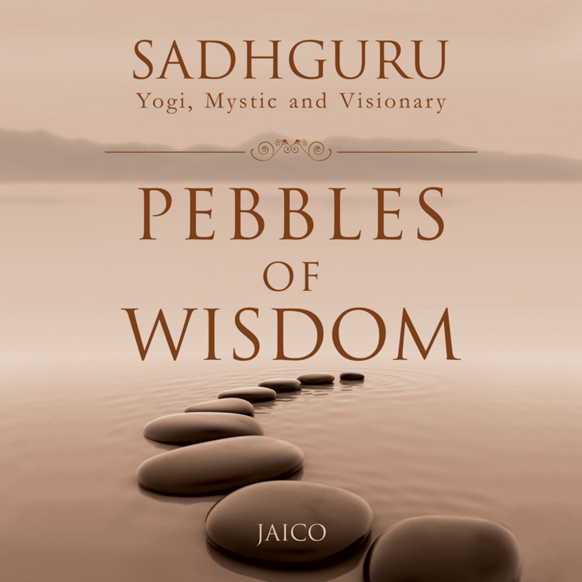 PEBBLES OF WISDOM - SADHGURU