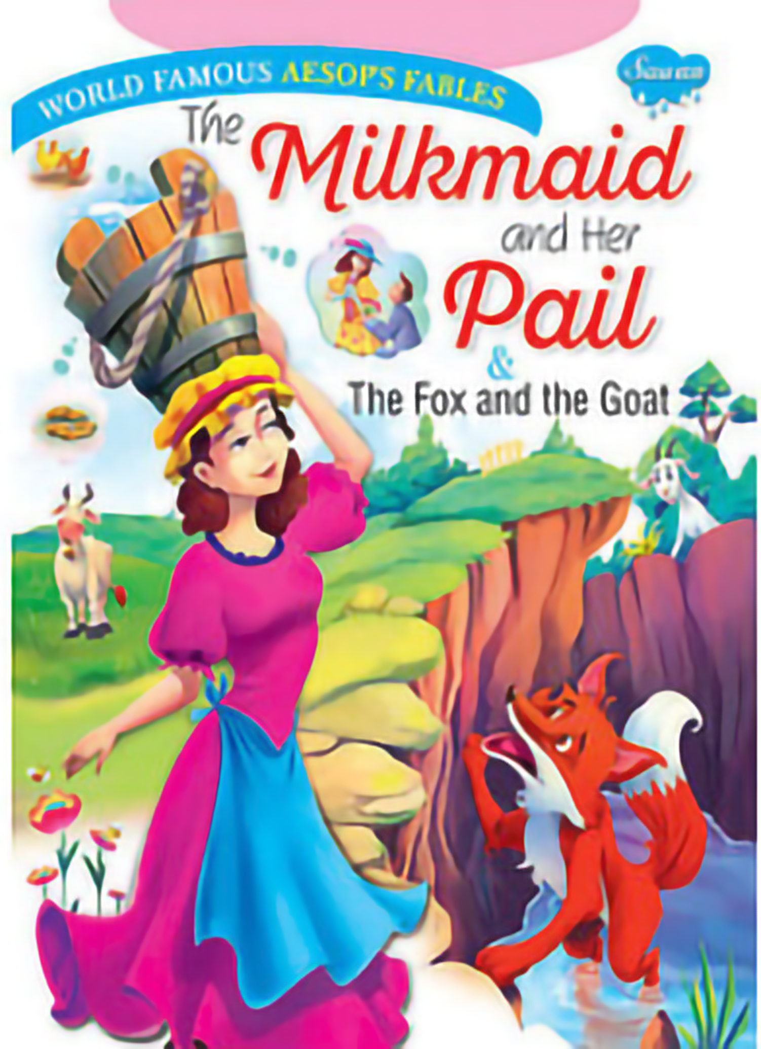 World Famous Aesops Fables: The Milkmaid And her Tail