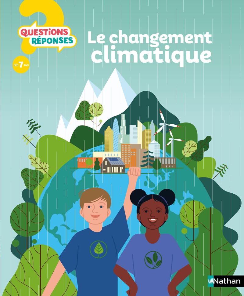 Le Changement Climatique - Questions Réponses