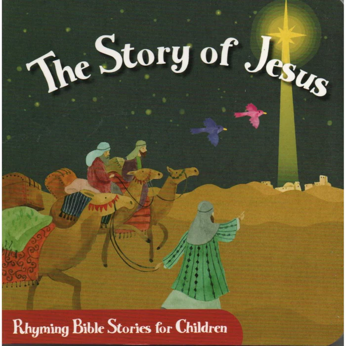 The Story Of Jesus - Rhyming Bible Stories For Children