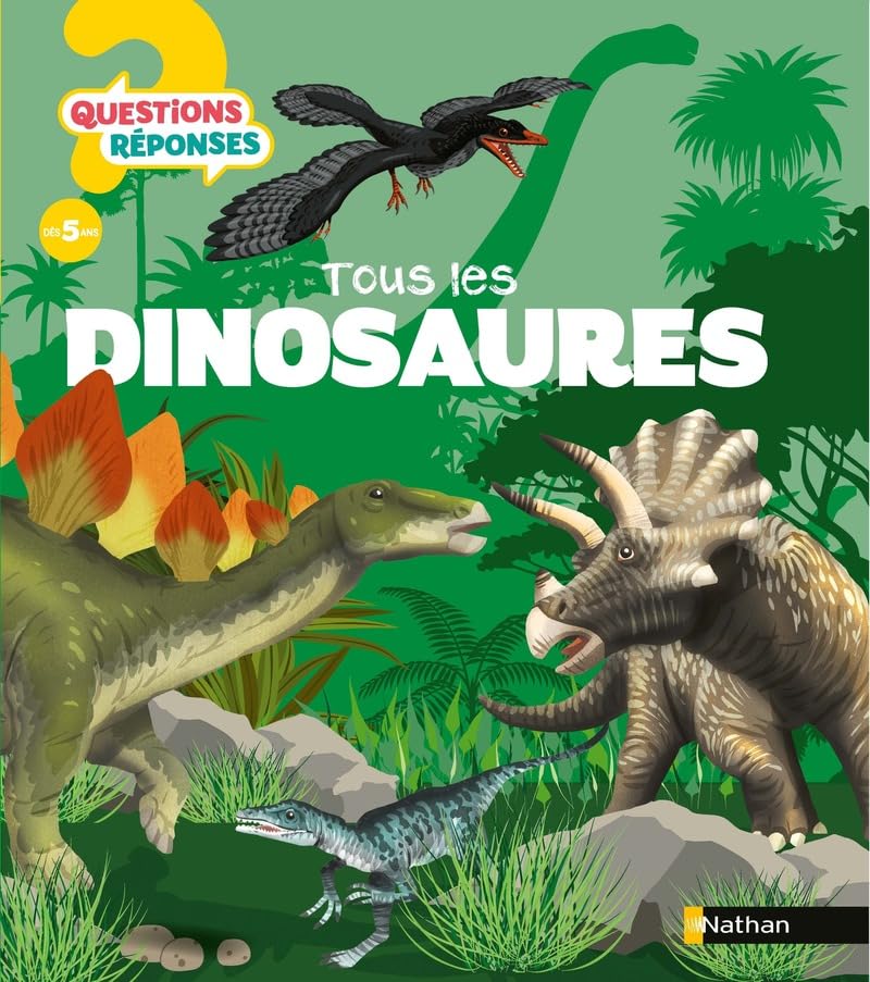 Tous Les Dinosaures -  Questions Réponses